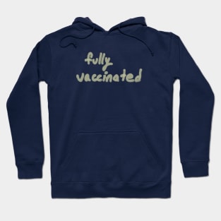 Fully Vaccinated Brush Style Hoodie